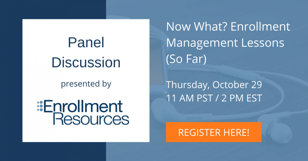 Now What? Enrollment Management Lessons (So Far) - A webinar from Enrollment Resources