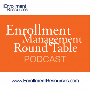 Enrollment Management Round Table with Enrollment Resources Transcript