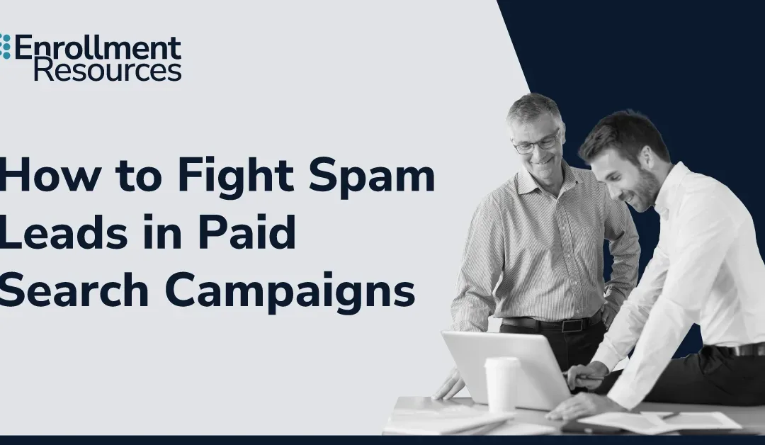 How to Fight Spam Leads in Paid Search Campaigns