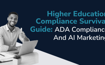 Higher Education Compliance Survival Guide: ADA Compliance and AI Marketing